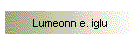 Lumeonn e. iglu