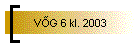 V�G 6 kl. 2003